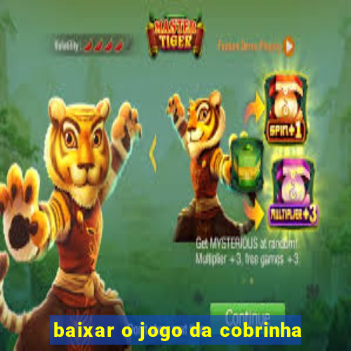 baixar o jogo da cobrinha